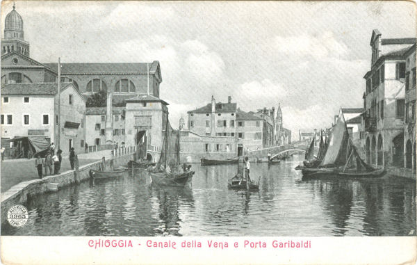 Chioggia - Canale della Vena e Porta Garibaldi 1909
