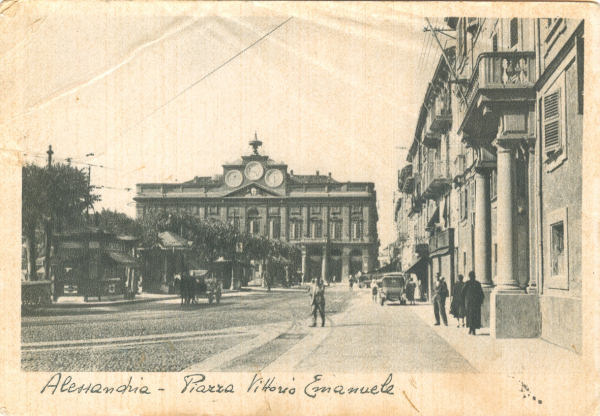 Alessandria - Piazza Vittorio Emanuele 1941